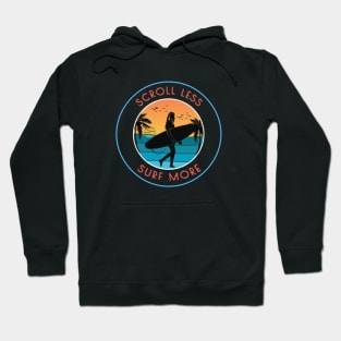 Scroll Less Surf More Hoodie